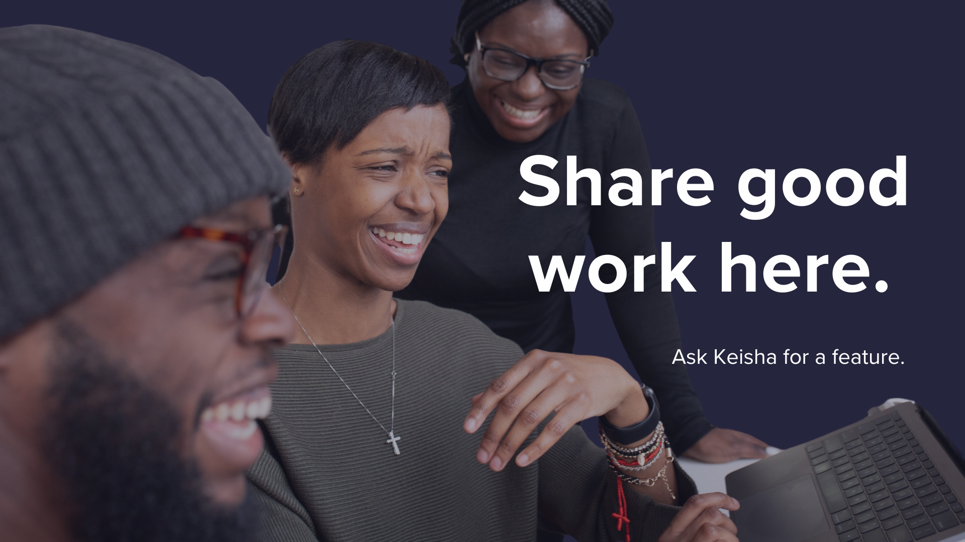 Photo of smiling Black people looking at a computer screen. White text reads:
